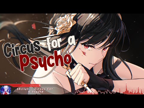 Nightcore - Circus For A Psycho (Skillet) - (Lyrics)