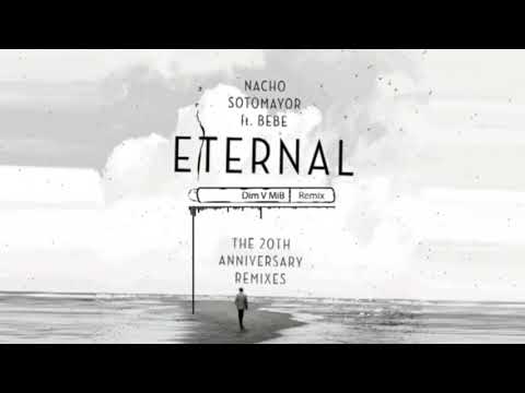 Nacho Sotomayor - Eternal (Dim V MiB Remix)