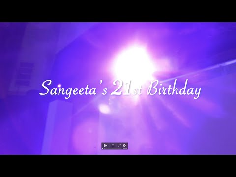 Sangeeta's 21st Birthday