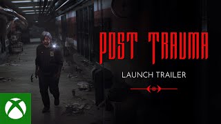 Post Trauma Launch Trailer Trailer