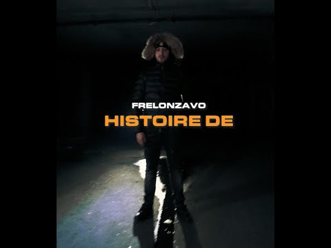 FRELONZ - HISTOIRE DE (Clip Officiel)