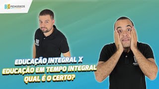 Educação Integral E Educação Em Tempo Integral
