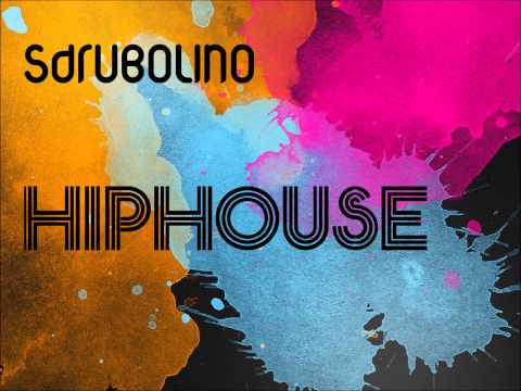Sdrubolino - Hiphouse ♫ HQ