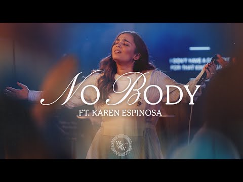 No Body (feat. Karen Espinosa) | Women Who Worship | Official Video