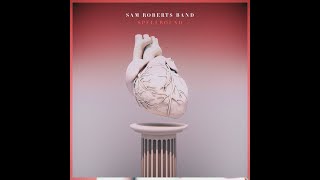 Sam Roberts Band - Spellbound (Audio)