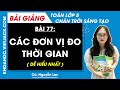 Toán lớp 5 Bài 77: Các đơn vị đo thời gian