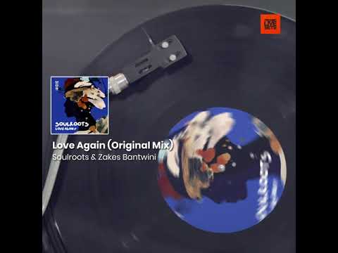 Deep House: Love Again (Original Mix) by Soulroots & Zakes Bantwini
