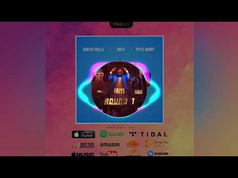 Carter Trillz * Style Daddy * Dheji - Round 1 (Official Audio)