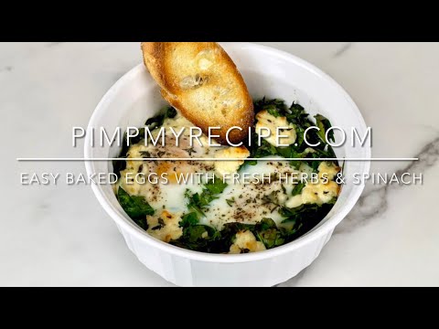 EASY BAKED EGGS WITH FRESH HERBS & SPINACH - How to Make these Delicious Easy Baked Eggs!