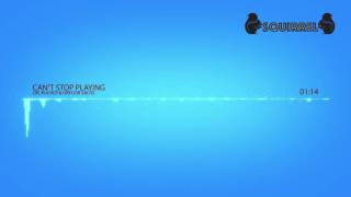 Dr. Kucho! &amp; Gregor Salto - Can&#39;t Stop Playing (Oliver Heldens Remix)