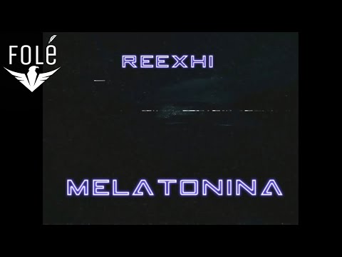 REEXHI — Melatonina (prod. by Florian)