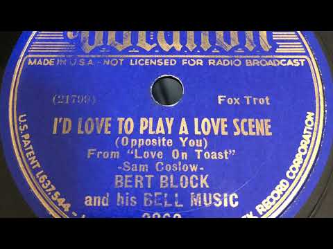 I’d Love To Play A Love Scene - Bert Block and his Bell Music 1937