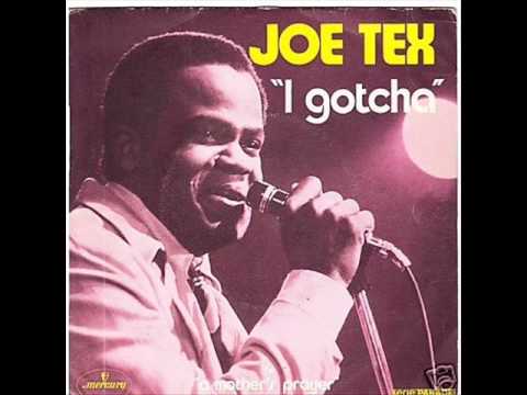 Joe Tex - I Gotcha