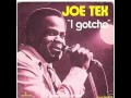 Joe Tex - I Gotcha 