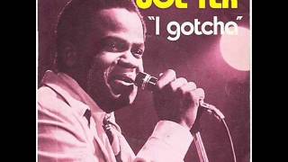 Joe Tex - I Gotcha