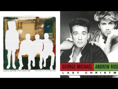 Leave Before You Love Me x Last Christmas - Marshmello, Jonas Brothers, Wham! (Mashup)