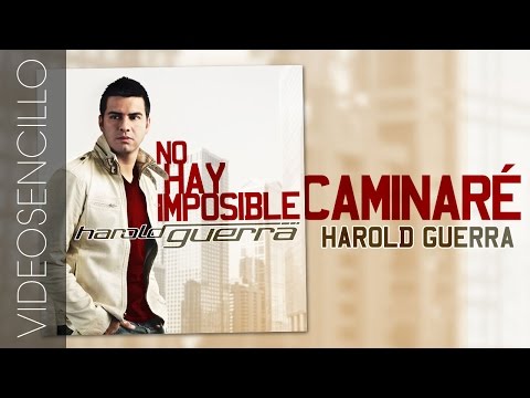 Harold Guerra - Caminaré (Videosencillo)