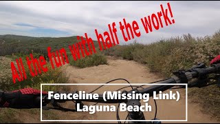 Out and back on Missing Link ( Fencline ) |  Laguna Beach