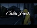Rema - Calm Down (slowed + reverb) lyrics.