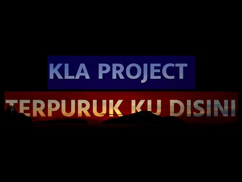 Kla project - Terpuruk ku disini | Lyrics