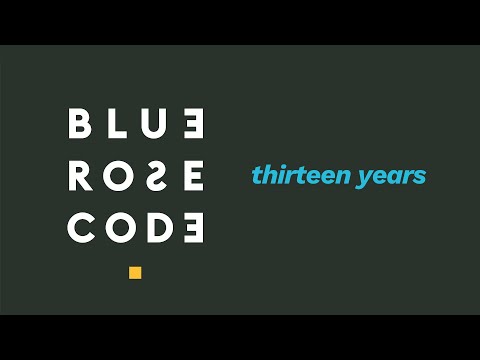 Thirteen Years by Blue Rose Code