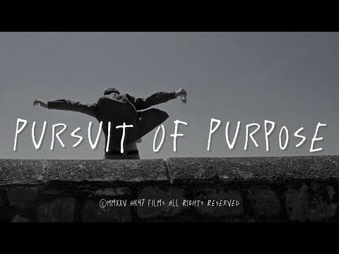 Pursuit of Purpose
