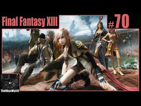 Final Fantasy XIII Playthrough | Part 70