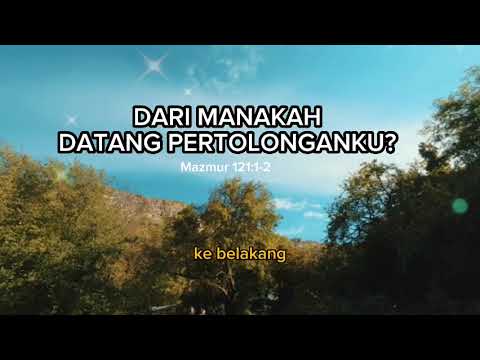 Dari Manakah Datang Pertolonganku ? | Renungan Sore
