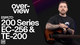 Video thumbnail for Overview: ESP/LTD 200 Series EC-256 and TE-200 Guitars by Noisegate