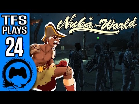 Fallout 4 NUKA WORLD Part 24 - TFS Plays - TFS Gaming