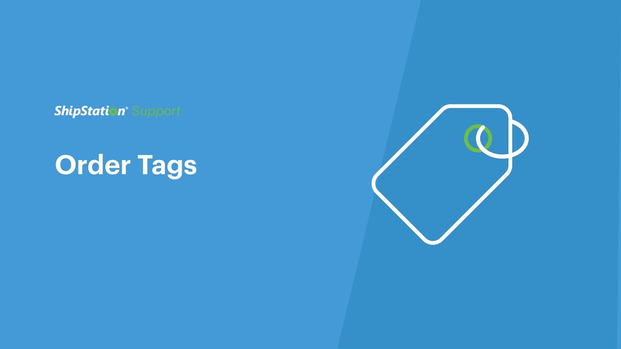 ShipStation Support - Order Tags