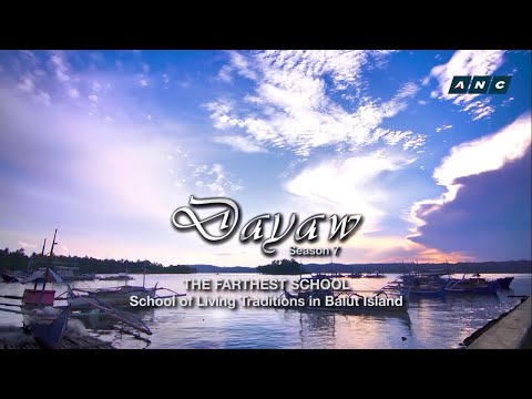 LOREN LEGARDA: Dayaw Season 7 Episode 3 - "The Farthest School"