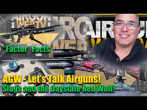 AGWTV Live: Let's Talk Airguns - Hatsan Factor "facts" / Daystate Red Wolf & Slugs