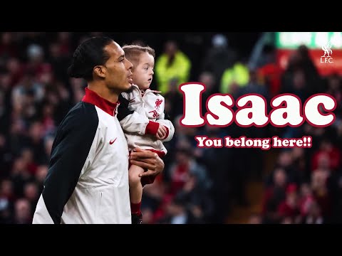 You Belong Here - Liverpool FC Song for Isaac – With Salah, Van Dijk and  Slot