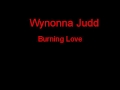 Wynonna Judd Burning Love + Lyrics 