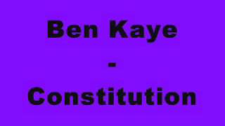 Ben Kaye - Constitution