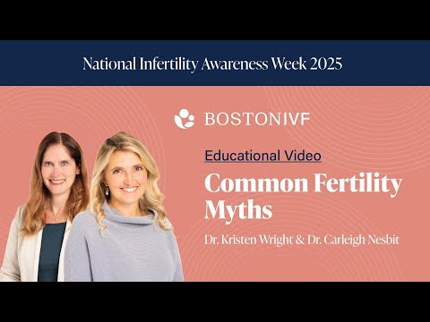 Debunking 5 Common Fertility Myths | Dr. Kristen Wright & Dr. Carleigh Nesbit | NIAW 2025