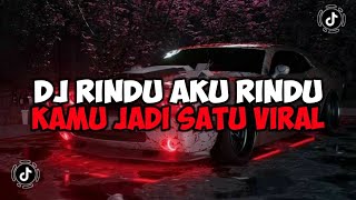 Download lagu DJ RINDU AKU RINDU KAMU JADI SATU SLOW FULL SONG MAMAN FVNDY JEDAG JEDUG VIRAL TIKTOK mp3