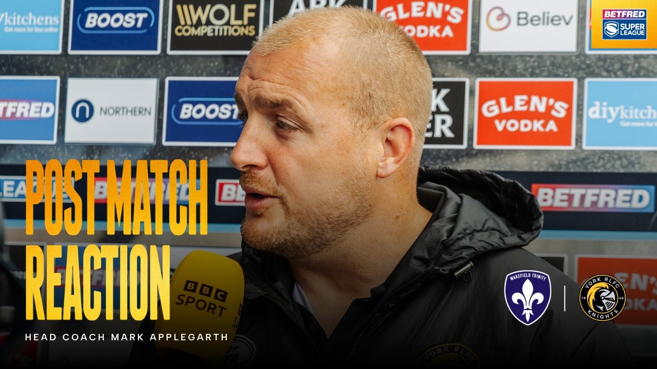 "2 Games Left to Carry on Putting Them Lessons in” | Reaction Mark Applegarth | Wakefield | Rd 25