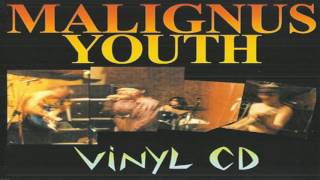 Malignus Youth - Vinyl CD (Full Album)