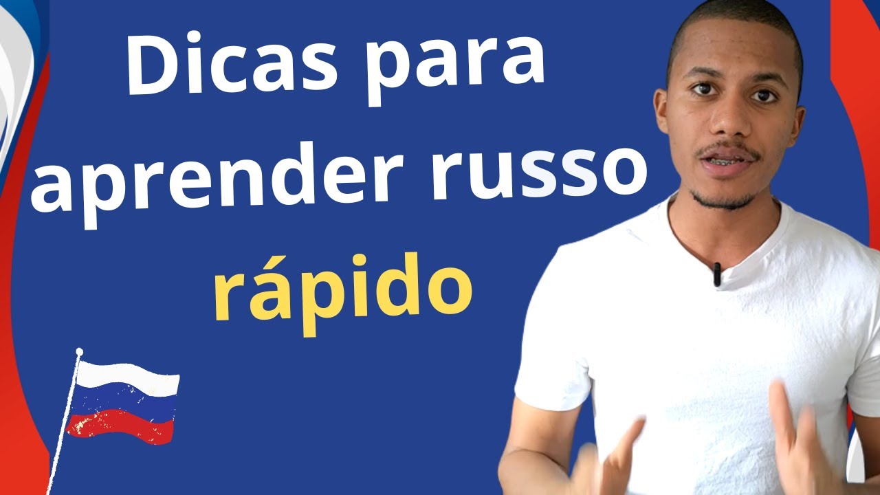 Como aprender russo mais rápido? | 10 dicas para acelerar seu aprendizado