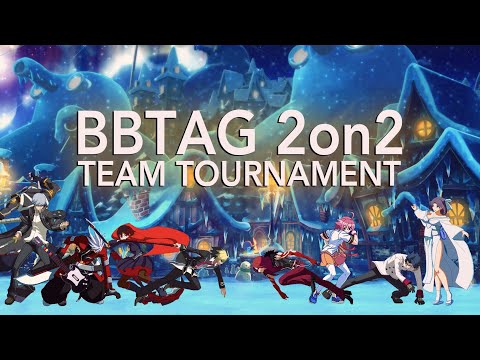 [BBTAG] Danger Time Night Raid Vortex 12/28/2019 BBTAG 2v2 Team Tournament