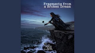 Fragments from a Broken Dream