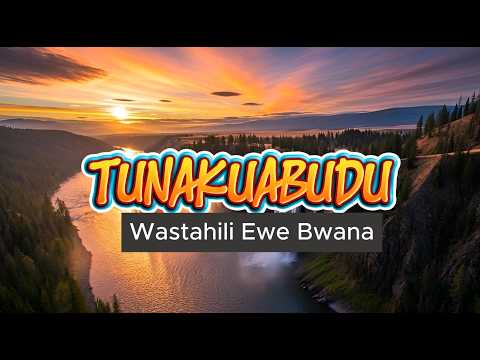 Tunakuabudu - Wastahili ewe Bwana Kupokea utukufu 