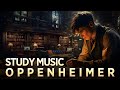 1H Study Music & Ambience (Oppenheimer Style) - Jeremy Brauns Music #oppenheimer