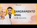 O Que Você Precisa Saber Sobre Sangramento Anal DrMarceloWerneck