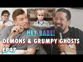 Demons Grumpy Ghosts Feat Joe DeRosa Sal Vulcano Chris Distefano Present Hey Babe EP 47