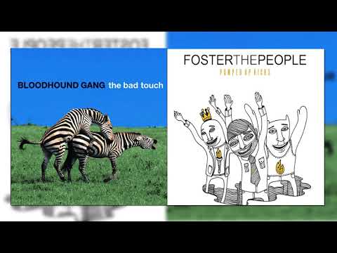 Bloodhound Gang x Foster The People - Pumped Up Kicks, The Bad Touch (mashup)