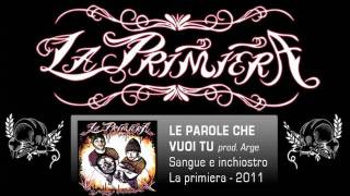 09 LA PRIMIERA - Le parole che vuoi tu - prod. Arge