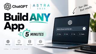 How to Build ANY App with ChatGPT Astra in 5 Minutes (No Coding Required)